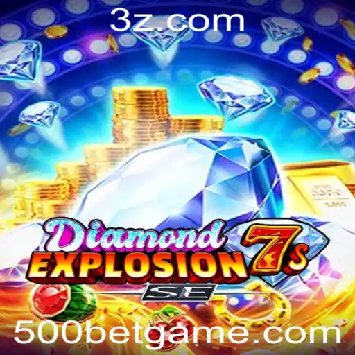 Descubra as Emoções do Jogo DiamondExplosion7sSE com 500bet