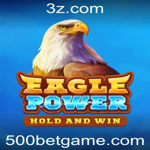 EaglePower: A Nova Sensação de Jogos com 500bet